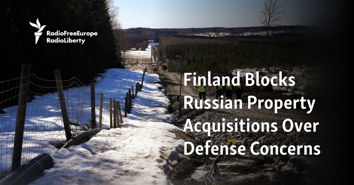 Finland to Review Russian Real Estate Holdings as National Security Measures Intensify